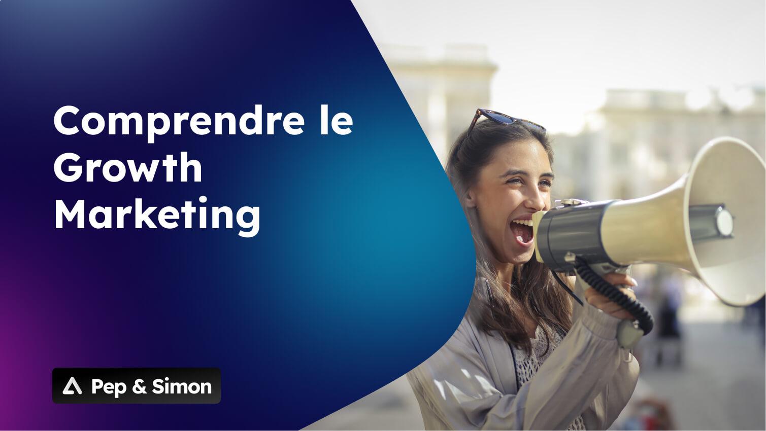 Définition Growth Marketing